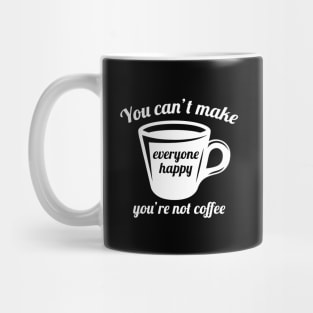 You’re Not Coffee Mug